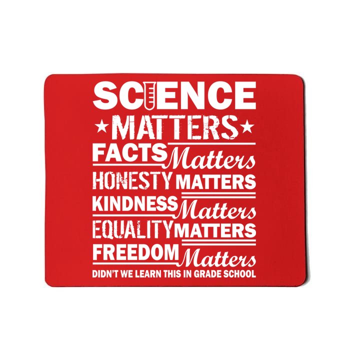 Science Matters Quote March For Science Mousepad