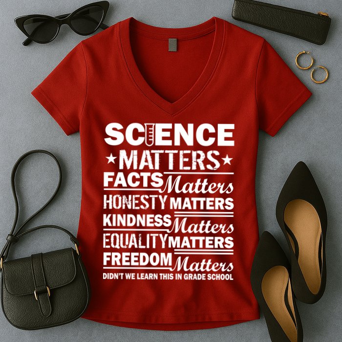 Science Matters Quote March For Science Women's V-Neck T-Shirt