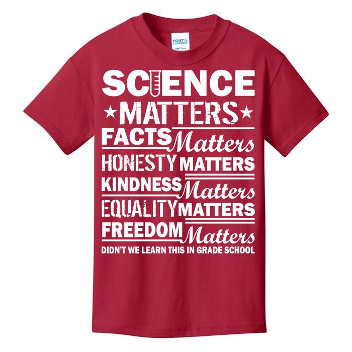 Science Matters Quote March For Science Kids T-Shirt