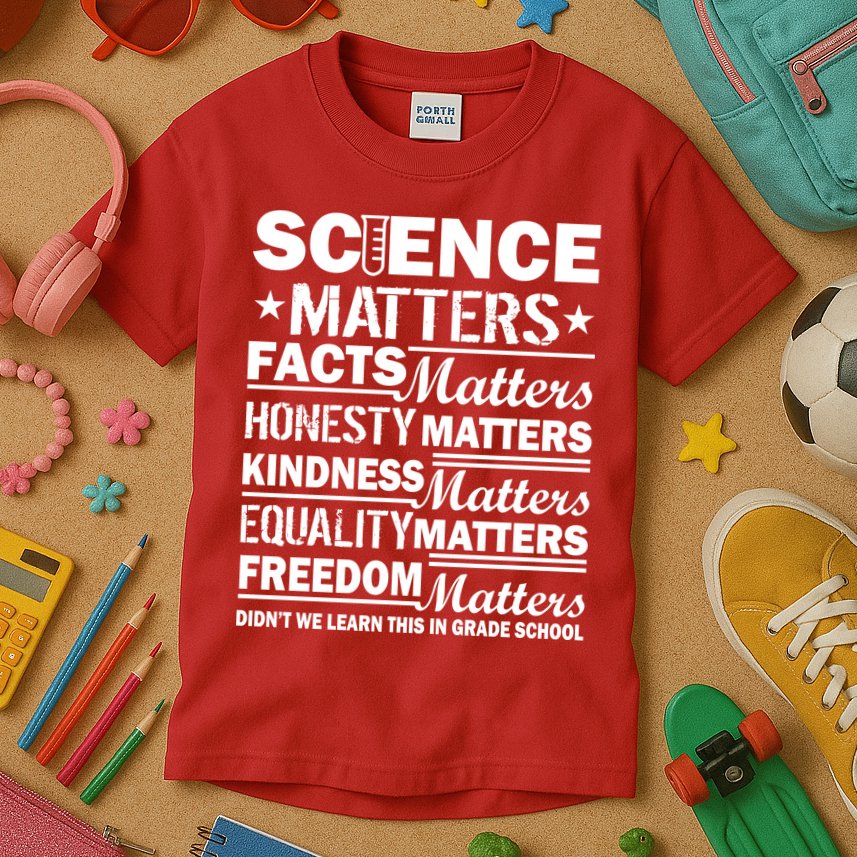 Science Matters Quote March For Science Kids T-Shirt