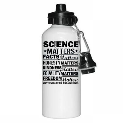 Science Matters Quote March For Science Aluminum Water Bottle