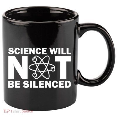Science Will Not Be Silenced 11oz C Handle Ceramic Mug
