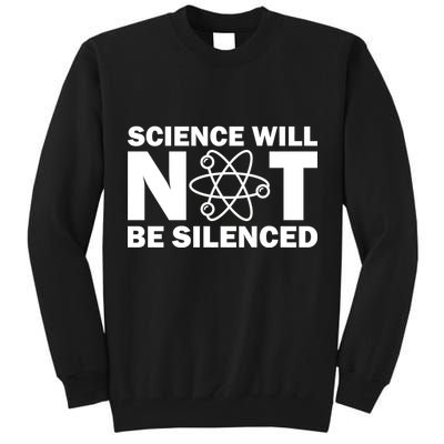 Science Will Not Be Silenced Tall Sweatshirt