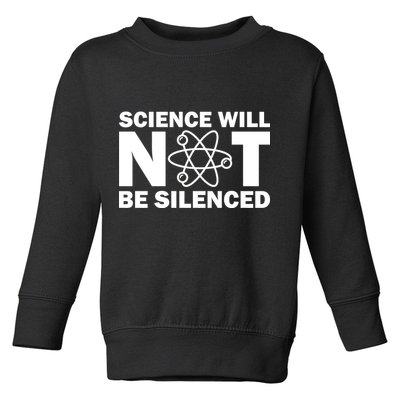 Science Will Not Be Silenced Toddler Sweatshirt
