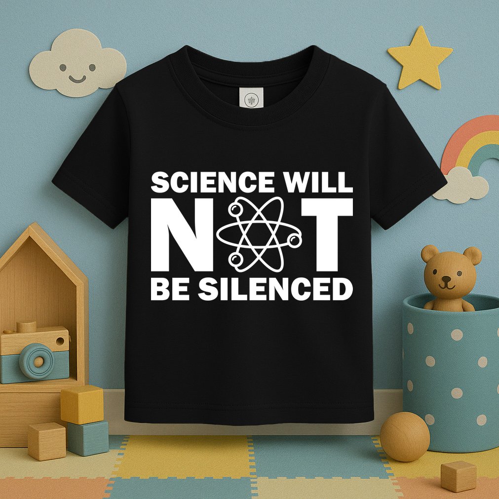 Science Will Not Be Silenced Toddler T-Shirt