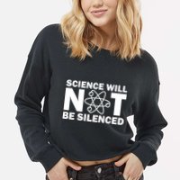 Science Will Not Be Silenced Cropped Pullover Crew