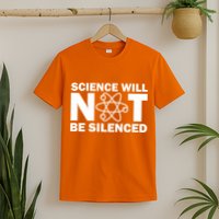 Science Will Not Be Silenced T-Shirt