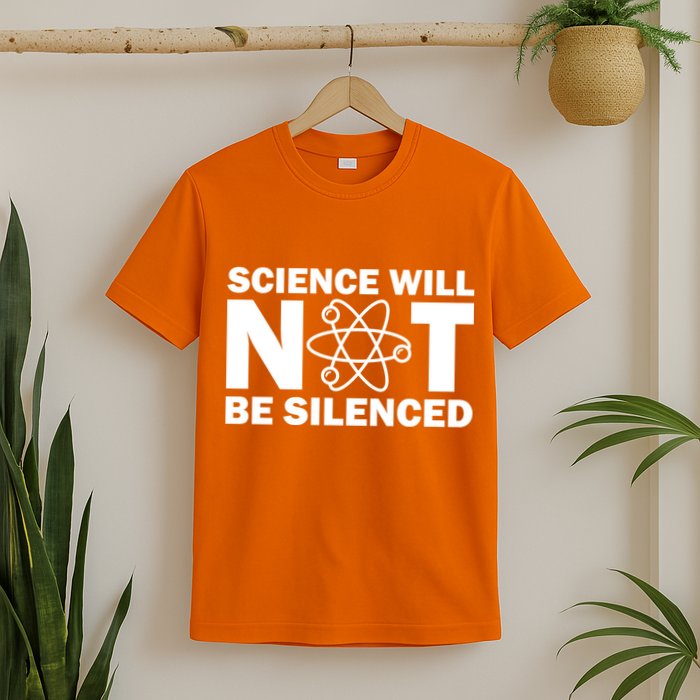 Science Will Not Be Silenced T-Shirt
