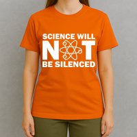 Science Will Not Be Silenced T-Shirt
