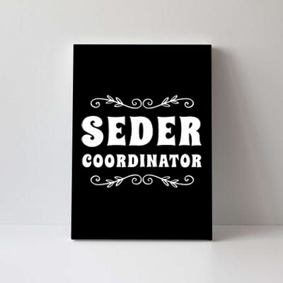 Seder Coordinator Jewish Funny Passover Leader Matzah Matzo Canvas