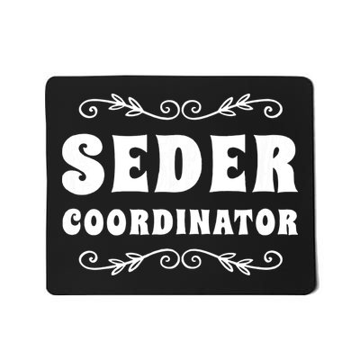 Seder Coordinator Jewish Funny Passover Leader Matzah Matzo Mousepad