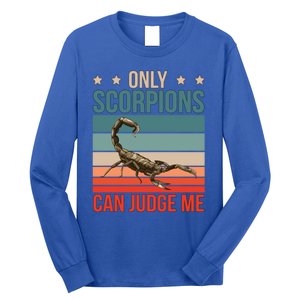 Scorpions Can Judge Me Animal Scorpion Funny Gift Long Sleeve Shirt