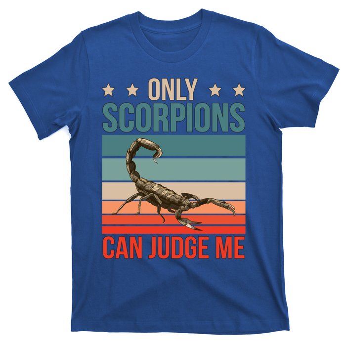 Scorpions Can Judge Me Animal Scorpion Funny Gift T-Shirt