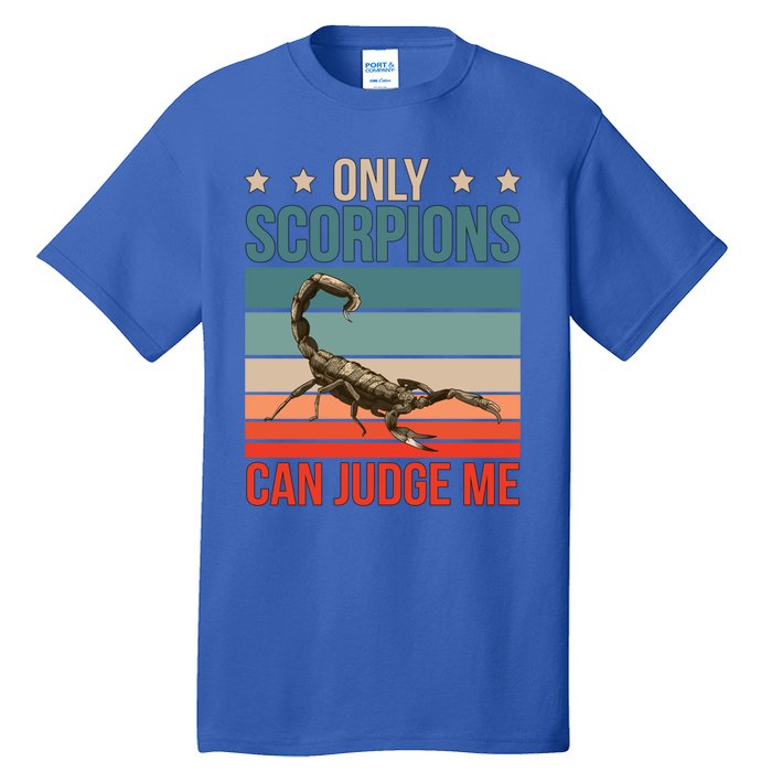 Scorpions Can Judge Me Animal Scorpion Funny Gift Tall T-Shirt