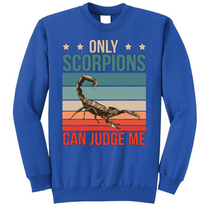 Scorpions Can Judge Me Animal Scorpion Funny Gift Tall Sweatshirt