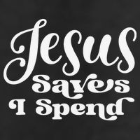 Sassy Christian Jesus Saying - Jesus Saves I Spend Hat
