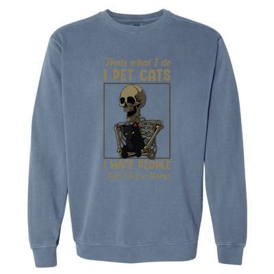 Skeleton Cat Kitten Lover Grumpy Skull Kitty Pet Owner Garment-Dyed Sweatshirt