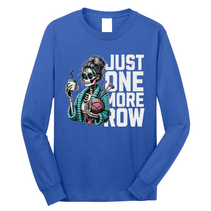 Skeleton Crocheting Knitting Lover Just One More Row Long Sleeve Shirt