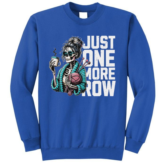 Skeleton Crocheting Knitting Lover Just One More Row Sweatshirt