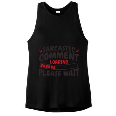Sarcastic Comment Loading Please Wait Funny Ladies PosiCharge Tri-Blend Wicking Tank