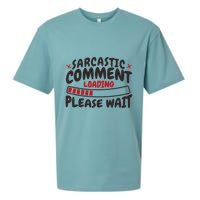 Sarcastic Comment Loading Please Wait Funny Sueded Cloud Jersey T-Shirt