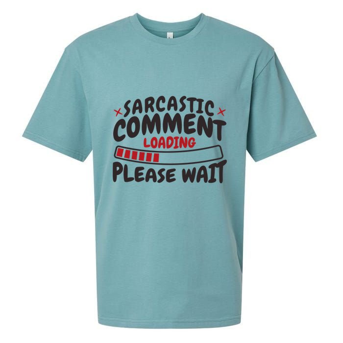 Sarcastic Comment Loading Please Wait Funny Sueded Cloud Jersey T-Shirt