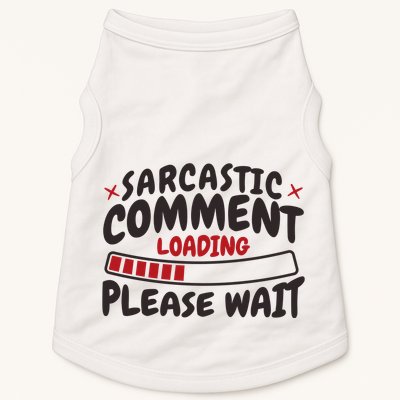 Sarcastic Comment Loading Please Wait Funny Doggie Tank
