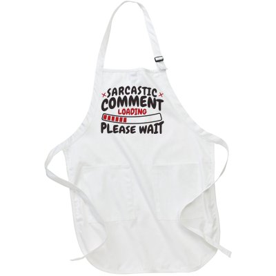 Sarcastic Comment Loading Please Wait Funny Full-Length Apron With Pockets