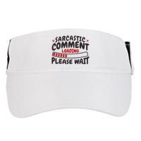 Sarcastic Comment Loading Please Wait Funny Adult Drive Performance Visor