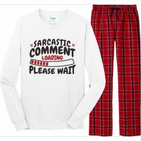 Sarcastic Comment Loading Please Wait Funny Long Sleeve Pajama Set