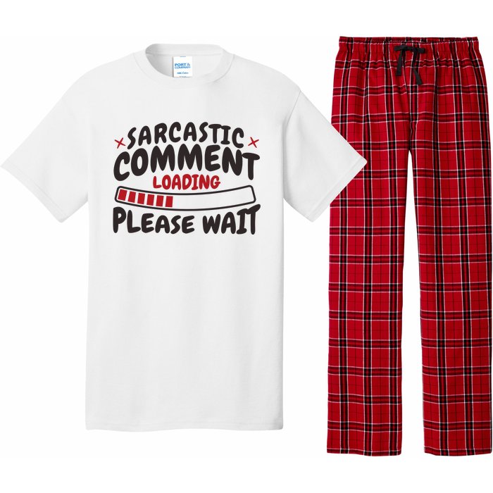 Sarcastic Comment Loading Please Wait Funny Pajama Set