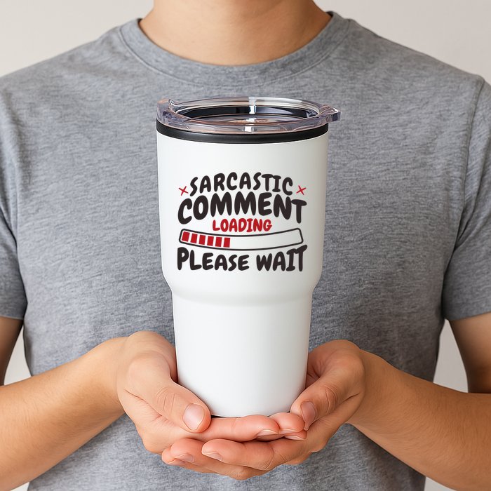 Sarcastic Comment Loading Please Wait Funny Tumbler