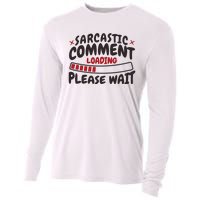 Sarcastic Comment Loading Please Wait Funny Cooling Performance Long Sleeve Crew