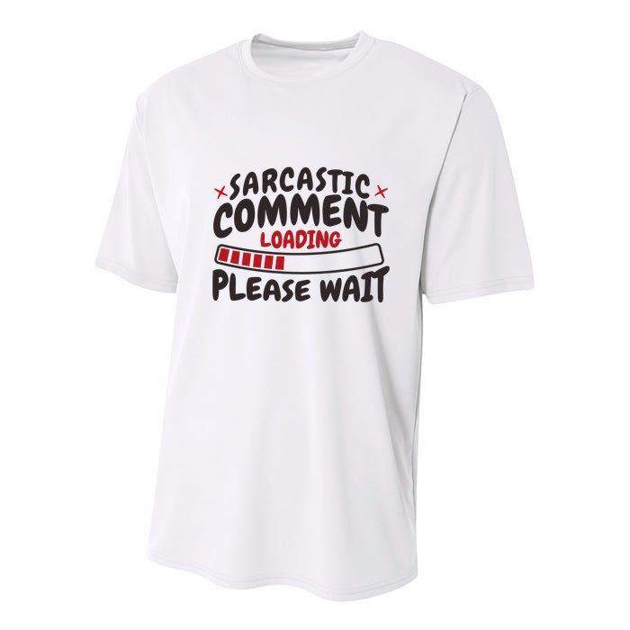Sarcastic Comment Loading Please Wait Funny Youth Performance Sprint T-Shirt
