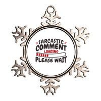 Sarcastic Comment Loading Please Wait Funny Metallic Star Ornament