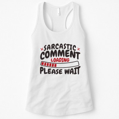 Sarcastic Comment Loading Please Wait Funny Womens Tank Top