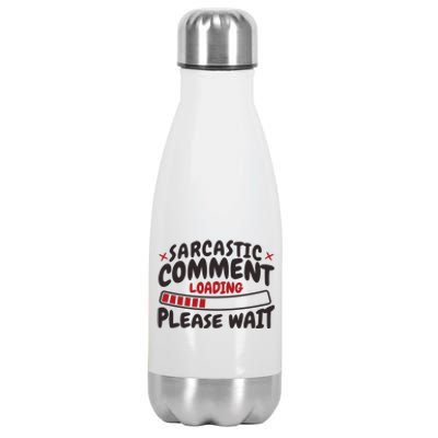 Sarcastic Comment Loading Please Wait Funny Stainless Steel Insulated Water Bottle