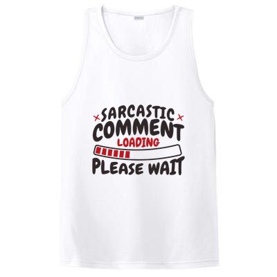Sarcastic Comment Loading Please Wait Funny PosiCharge Competitor Tank