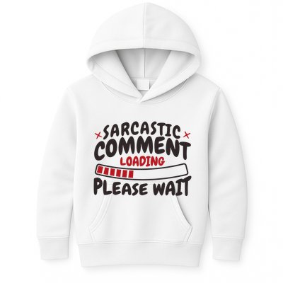 Sarcastic Comment Loading Please Wait Funny Kids Hoodie