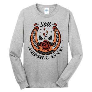 Still Chasing Luck Horseshoe Tall Long Sleeve T-Shirt