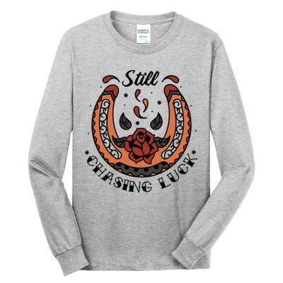 Still Chasing Luck Horseshoe Tall Long Sleeve T-Shirt