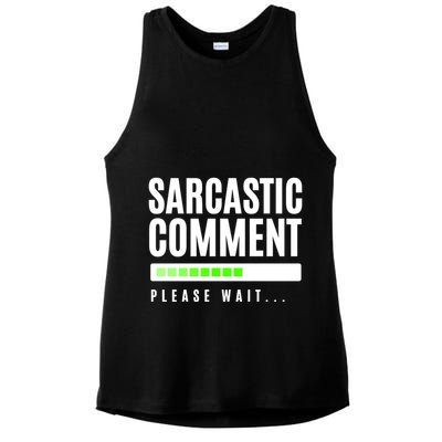 Sarcastic Comment Loading Please Wait Ladies PosiCharge Tri-Blend Wicking Tank