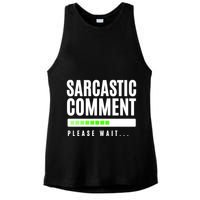 Sarcastic Comment Loading Please Wait Ladies PosiCharge Tri-Blend Wicking Tank