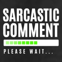 Sarcastic Comment Loading Please Wait 7 Panel Mesh Trucker Snapback Hat