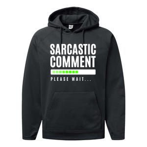 Sarcastic Comment Loading Please Wait Performance Fleece Hoodie