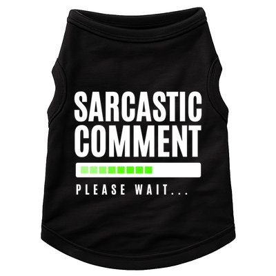 Sarcastic Comment Loading Please Wait Doggie Tank