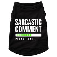 Sarcastic Comment Loading Please Wait Doggie Tank