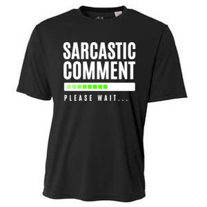 Sarcastic Comment Loading Please Wait Cooling Performance Crew T-Shirt