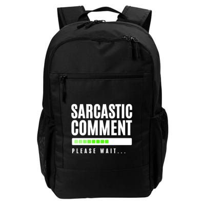 Sarcastic Comment Loading Please Wait Backpack