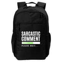 Sarcastic Comment Loading Please Wait Backpack